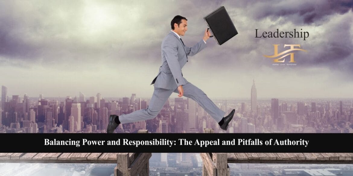 Balancing Power and Responsibility The Appeal and Pitfalls of Authority