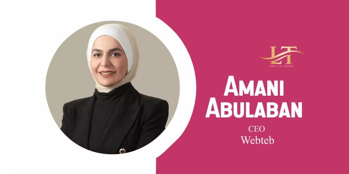Amani Abulaban: Empowering Millions Through Digital Health Innovation at Webteb